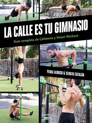 cover image of La calle es tu gimnasio